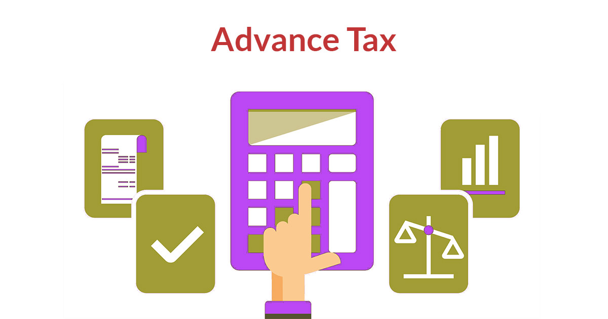 Payment of Advance Tax: All you need to know